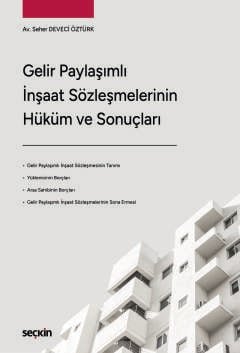 Gelir Paylaşımlı İnşaat Sözleşmelerinin Hüküm ve Sonuçları