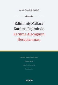 Edinilmiş Mallara Katılma Rejiminde Katılma Alacağının Hesaplanması