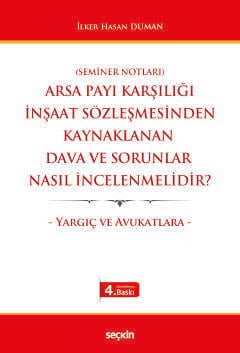 Arsa Payı Karşılığı İnşaat Sözleşmesinden Kaynaklanan Dava ve Sorunlar Nasıl İncelenmelidir? – Yargıç ve Avukatlara – kapak görseli