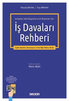 Avukatlar, Mali Müşavirler ve İK Yöneticileri İçinİş Davaları Rehberi
