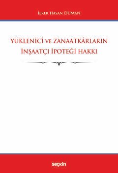 Yüklenici ve Zanaatkârların İnşaatçı İpoteği Hakkı
