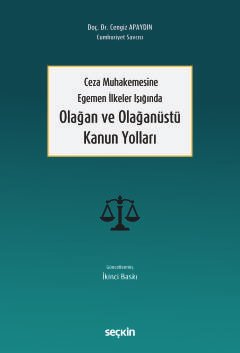 Ceza Muhakemesine Egemen İlkeler Işığında Olağan ve Olağanüstü Kanun Yolları kapak görseli