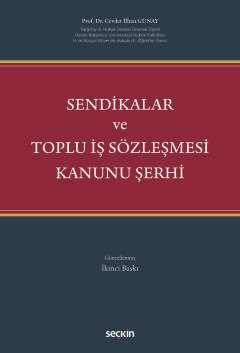 Sendikalar ve Toplu İş Sözleşmesi Kanunu Şerhi
