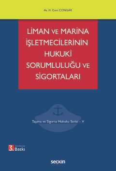 Liman ve Marina İşletmecilerinin Hukuki Sorumluluğu ve Sigortaları Taşıma ve Sigorta Hukuku Serisi – V kapak görseli