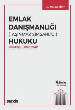 Emlak Danışmanlığı (Taşınmaz Simsarlığı) Hukuku 101 Soru – 101 Cevap