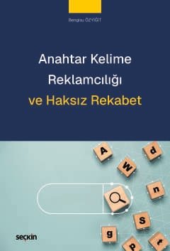 Anahtar Kelime Reklamcılığı ve Haksız Rekabet