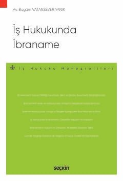 İş Hukukunda İbraname – İş Hukuku Monografileri –
