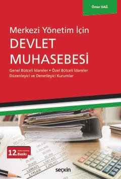 Merkezi Yönetim İçin Devlet Muhasebesi Genel Bütçeli İdareler – Özel Bütçeli İdareler Düzenleyici ve Denetleyici Kurumlar