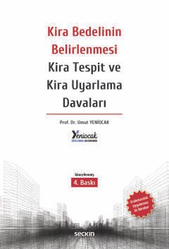 Kira Bedelinin Belirlenmesi Kira Tespit ve Kira Uyarlama Davaları –Arabuluculuk Uygulaması ile Beraber–