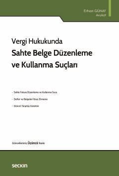 Vergi Hukukunda Sahte Belge Düzenleme ve Kullanma Suçları