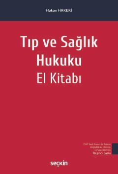 Tıp ve Sağlık Hukuku El Kitabı