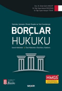 Tablolar, Şemalar, Örnek Olaylar ve Test SorularıylaBorçlar Hukuku (Genel Hükümler – Özel Borç İlişkileri)