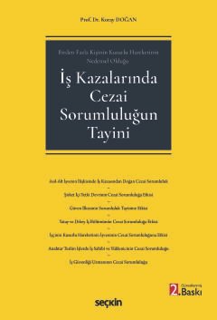 Birden Fazla Kişinin Kusurlu Hareketinin Nedensel Olduğu İş Kazalarında Cezai Sorumluluğun Tayini