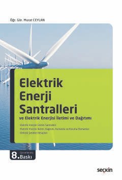 Elektrik Enerji Santralleri ve Elektrik Enerjisi İletimi ve Dağıtımı