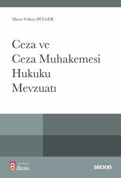 Ceza ve Ceza Muhakemesi Hukuku Mevzuatı