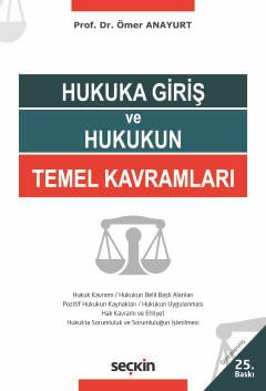Hukuka Giriş ve Hukukun Temel Kavramları