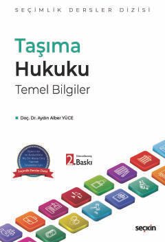 Taşıma Hukuku Temel Bilgiler – Seçimlik Dersler Dizisi –