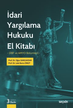 İdari Yargılama Hukuku El Kitabı (İİBF ve AMYO Bölümleri)