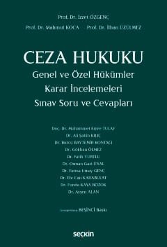 Ceza Hukuku Genel ve Özel Hükümler Karar İncelemeleri Sınav Soru ve Cevapları