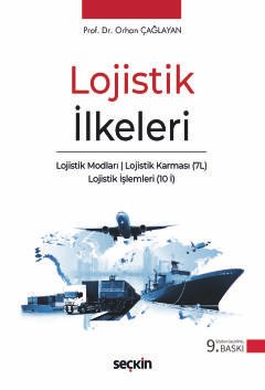 Lojistik İlkeleri Lojistik Modları – Lojistik Karması (7L) – Lojistik İşlemleri (10 İ)
