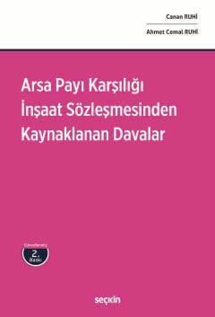 Arsa Payı Karşılığı İnşaat Sözleşmesinden Kaynaklanan Davalar