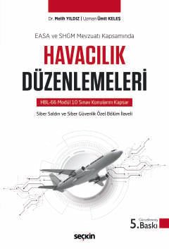 EASA VE SHGM Mevzuatı Kapsamında Havacılık Düzenlemeleri HBL–66 Modül 10 Sınav Konularını Kapsar