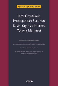Terör Örgütünün Propagandası Suçunun Basın, Yayın ve İnternet Yoluyla İşlenmesi