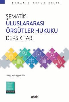 Şematik Uluslararası Örgütler Hukuku Ders Kitabı