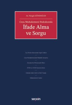 Ceza Muhakemesi Hukukunda İfade Alma ve Sorgu
