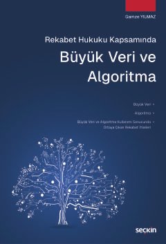 Rekabet Hukuku Kapsamında Büyük Veri ve Algoritma