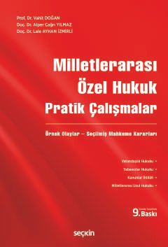 Milletlerarası Özel Hukuk Pratik Çalışmalar Örnek Olaylar – Seçilmiş Mahkeme Kararları