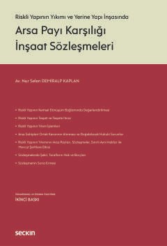 Riskli Yapının Yıkımı ve Yerine Yapı İnşasında Arsa Payı Karşılığı İnşaat Sözleşmeleri