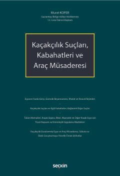Kaçakçılık Suçları, Kabahatleri ve Araç Müsaderesi