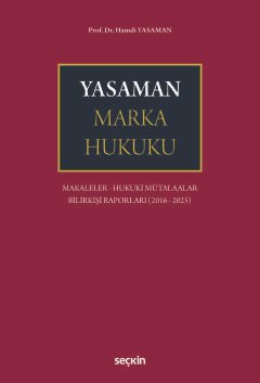 Yasaman Marka Hukuku Makaleler – Hukuki Mütalaalar – Bilirkişi Raporları (2016 – 2025)