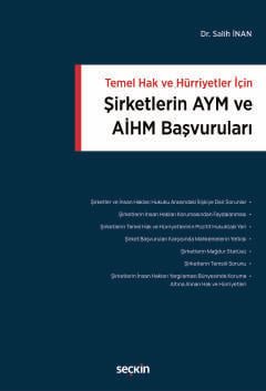 Temel Hak ve Hürriyetler İçin Şirketlerin AYM ve AİHM Başvuruları