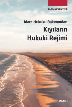 İdare Hukuku Bakımından Kıyıların Hukuki Rejimi