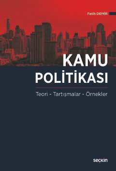 Kamu Politikası Teori, Tartışmalar, Örnekler