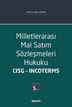Milletlerarası Mal Satım Sözleşmeleri Hukuku CISG – Incoterms
