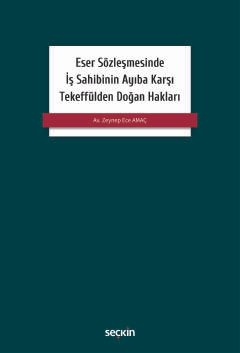 Eser Sözleşmesinde İş Sahibinin Ayıba Karşı Tekeffülden Doğan Hakları