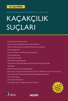5607 Sayılı Kaçakçılıkla Mücadele Kanunu Kapsamında Kaçakçılık Suçları