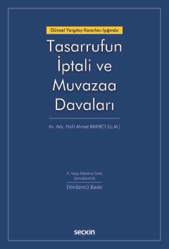 Güncel Yargıtay Kararları Işığında Tasarrufun İptali ve Muvazaa Davaları