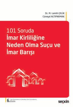 101 Sorudaİmar Kirliliğine Neden Olma Suçu ve İmar Barışı