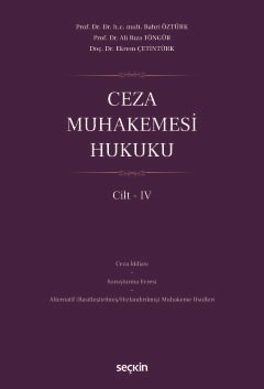 Ceza Muhakemesi Hukuku Cilt – IV