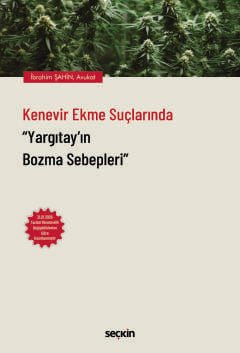 Kenevir Ekme Suçlarında Yargıtay'ın Bozma Sebepleri kapak görseli