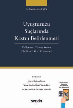 Uyuşturucu Suçlarında Kastın Belirlenmesi Kullanma – Ticaret Ayrımı (TCK m. 188 – 191 Ayrımı) kapak görseli