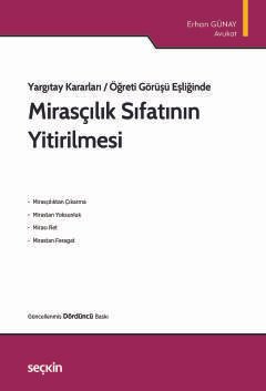 Yargıtay Kararları / Öğreti Görüşü Eşliğinde Mirasçılık Sıfatının Yitirilmesi