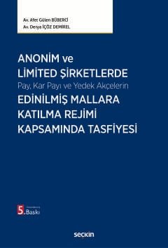 Anonim ve Limited Şirketlerde Pay, Kar Payı ve Yedek Akçelerin Edinilmiş Mallara Katılma Rejimi Kapsamında Tasfiyesi kapak görseli