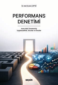 Performans Denetimi  Kamu Mali Yönetiminde Uygulanabilirlik, Sorunlar ve Öneriler