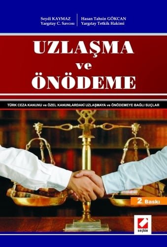 Uzlaşma ve Önödeme (Uzlaşmaya ve Önödemeye Bağlı Suçlar)