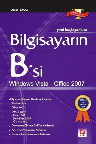Yeni Başlayanlara Bilgisayarın B'si Windows Vista – Office 2007